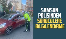 Samsun'da polis sürücüleri bilgilendirdi