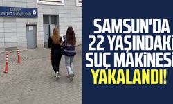 Samsun'da 22 yaşındaki suç makinesi yakalandı!