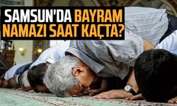 2024 Samsun'da Ramazan Bayramı namazı saat kaçta,Samsun'da bayram namazı ne zaman kılınacak?