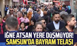 İğne atsan yere düşmüyor! Samsun'da bayram telaşı