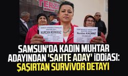 Samsun'da kadın muhtar adayından 'sahte aday' iddiası: Şaşırtan Survivor detayı