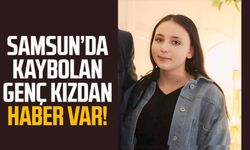 Samsun’da kaybolan Esma Yığman'dan haber var!