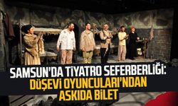 Samsun'da tiyatro seferberliği: Düşevi Oyuncuları'ndan askıda bilet