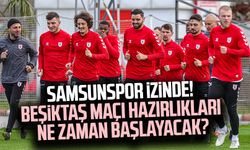 Samsunspor izinde! Beşiktaş maçı hazırlıkları ne zaman başlayacak?