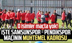 O isimler maçta yok! İşte Samsunspor - Pendikspor maçının muhtemel kadrosu