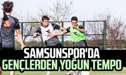 Samsunspor'da gençlerden yoğun tempo
