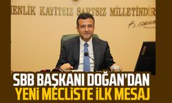 SBB Başkanı Halit Doğan’dan yeni mecliste ilk mesaj