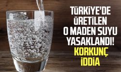 Türkiye'de üretilen o maden suyu yasaklandı! Korkunç iddia