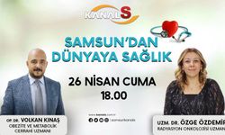 Samsun'dan Dünyaya Sağlık 26 Nisan Cuma Kanal S ekranlarında