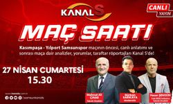 Kasımpaşa - Samsunspor maç heyecanı Maç Saati ile Kanal S ekranlarında