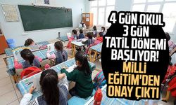 4 gün okul 3 gün tatil dönemi başlıyor! Milli Eğitim'den onay çıktı