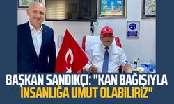 Canik Belediye Başkanı İbrahim Sandıkçı: "Kan bağışıyla insanlığa umut olabiliriz"