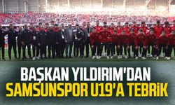 Başkan Yüksel Yıldırım'dan Samsunspor U19'a tebrik