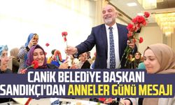 Canik Belediye Başkanı İbrahim Sandıkçı'dan anneler günü mesajı
