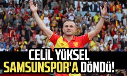 Celil Yüksel Samsunspor'a döndü!