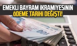 Emekli bayram ikramiyesinin ödeme tarihi değişti! Takvim öne çekildi