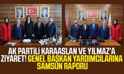AK Partili Çiğdem Karaaslan ve Yusuf Ziya Yılmaz'a ziyaret! Genel başkan yardımcılarına Samsun raporu