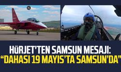 HÜRJET'ten Samsun mesajı: “Dahası 19 Mayıs’ta Samsun’da”