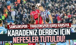 Karadeniz derbisi için nefesler tutuldu! Samsunspor sahasında Trabzonspor ile karşılaşacak
