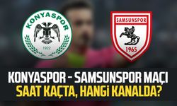 Konyaspor - Samsunspor maçı saat kaçta, hangi kanalda?