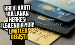 Kredi kartı kullanan herkesi ilgilendiriyor! Limitler değişti