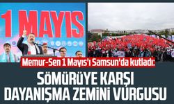 Memur-Sen 1 Mayıs'ı Samsun'da kutladı: Sömürüye karşı dayanışma zemini vurgusu