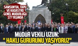 Samsun Tapu Kadastro Müdür Vekili Yılmaz Uzun: " Haklı gururunu yaşıyoruz"
