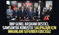 BBP Genel Başkanı Mustafa Destici, Samsun'da konuştu: Salıpazarı için imkanları seferber edeceğiz