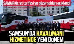 Samsun'da havalimanı hizmetinde yeni dönem: SAMAİR ücret tarifesi ve güzergahları açıklandı