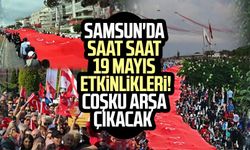 Samsun 19 Mayıs programı: Samsun'da saat saat 19 Mayıs etkinlikleri