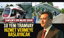 Samsun'a bir müjde daha! 10 yeni tramvay hizmet vermeye başlayacak