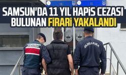 Samsun'da 11 yıl hapis cezası bulunan firari yakalandı