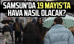 Samsun'da 19 Mayıs'ta hava nasıl olacak? 19 Mayıs Pazar Samsun hava durumu