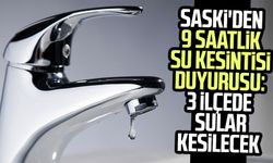 SASKİ'den su kesintisi duyurusu: Samsun'da 3 ilçeye su kesintisi uyarısı