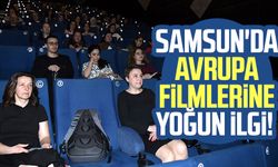 Samsun'da Avrupa filmlerine yoğun ilgi!