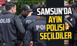 Samsun'da ayın polisi seçildiler