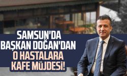 Samsun Büyükşehir Belediye Başkan Halit Doğan'dan o hastalara kafe müjdesi!