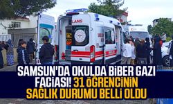 Samsun'da okulda biber gazı faciası! 31 öğrencinin sağlık durumu belli oldu