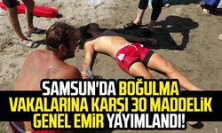 Samsun'da boğulma vakalarına karşı 30 maddelik genel emir yayımlandı!