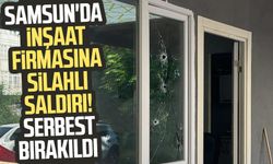 Samsun'da inşaat firmasına silahlı saldırı! Serbest bırakıldı