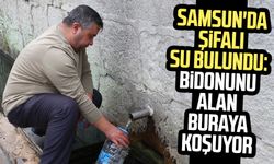 Samsun'da şifalı su bulundu: Bidonunu alan buraya koşuyor