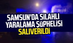 Samsun'da silahlı yaralama şüphelisi salıverildi