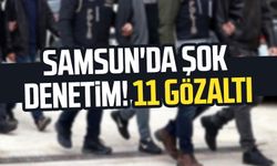Samsun'da 4 mahallede şok denetim! 11 gözaltı