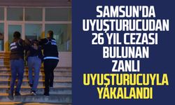 Samsun'da uyuşturucudan 26 yıl cezası bulunan zanlı uyuşturucuyla yakalandı