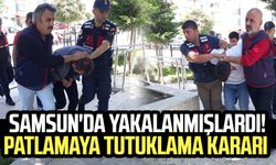 Samsun'da yakalanmışlardı! Tokat'taki patlamaya tutuklama kararı