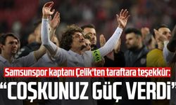 Samsunspor kaptanı Osman Çelik'ten taraftara teşekkür: "Coşkunuz güç verdi"