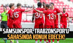 Samsunspor, Trabzonspor'u sahasında konuk edecek!