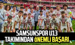 Samsunspor U13 takımından önemli başarı