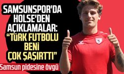Samsunspor'da Holse'den açıklamalar: "Türk futbolu beni çok şaşırttı"