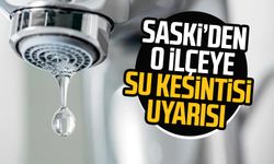 SASKİ'den 5 saatlik su kesintisi duyurusu: Samsun'da o ilçede sular kesilecek